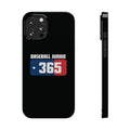 BASEBALL JUNKIE 365 - Slim Phone Cases