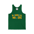 BASEBALL MATTERS - Unisex Jersey Tank