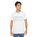 BASEBALL JUNKIE DEFINITION (LIGHT COLORS) - Unisex Heavy Cotton Tee