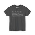 BASEBALL JUNKIE DEFINITION (DARK COLORS) - Unisex Heavy Cotton Tee