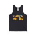 BASEBALL MATTERS - Unisex Jersey Tank