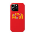 BASEBALL MATTERS - Slim Phone Cases (Red)