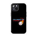 SMOKE GAS, THROW IT - Tough Phone Cases (Black)