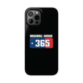 BASEBALL JUNKIE 365 - Slim Phone Cases