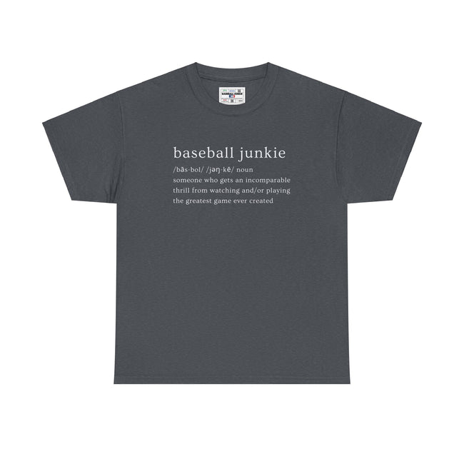 BASEBALL JUNKIE DEFINITION (DARK COLORS) - Unisex Heavy Cotton Tee