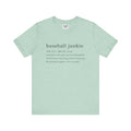 BASEBALL JUNKIE DEFINITION (LIGHT COLORS) - Unisex Heavy Cotton Tee