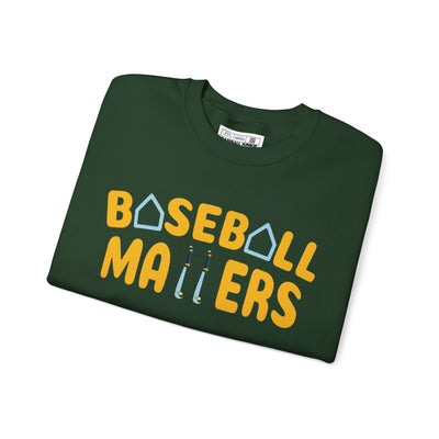 BASEBALL MATTERS - Unisex Heavy Blend™ Crewneck Sweatshirt