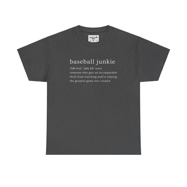 BASEBALL JUNKIE DEFINITION (DARK COLORS) - Unisex Heavy Cotton Tee