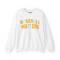 BASEBALL MATTERS - Unisex Heavy Blend™ Crewneck Sweatshirt