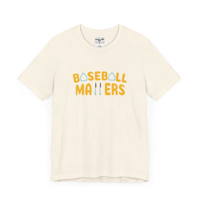 BASEBALL MATTERS - Unisex Jersey Short Sleeve Tee