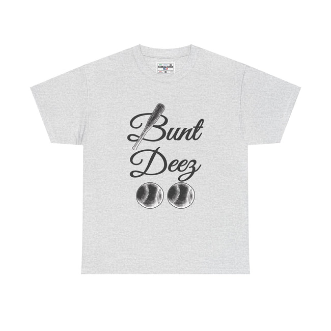 BUNT DEEZ - Unisex Heavy Cotton Tee