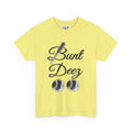 BUNT DEEZ - Unisex Heavy Cotton Tee