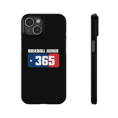 BASEBALL JUNKIE 365 - Slim Phone Cases
