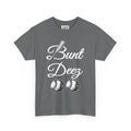 BUNT DEEZ - Unisex Heavy Cotton Tee