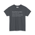 BASEBALL JUNKIE DEFINITION (DARK COLORS) - Unisex Heavy Cotton Tee