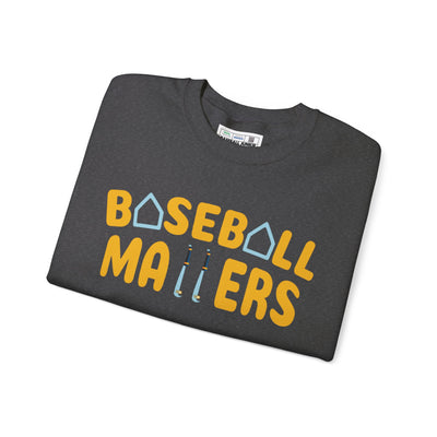 BASEBALL MATTERS - Unisex Heavy Blend™ Crewneck Sweatshirt