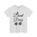 BUNT DEEZ - Unisex Heavy Cotton Tee