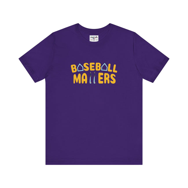 BASEBALL MATTERS - Unisex Jersey Short Sleeve Tee