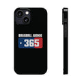 BASEBALL JUNKIE 365 - Slim Phone Cases
