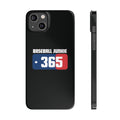 BASEBALL JUNKIE 365 - Slim Phone Cases
