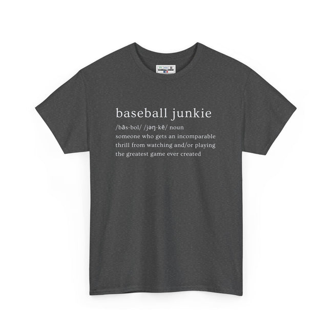 BASEBALL JUNKIE DEFINITION (DARK COLORS) - Unisex Heavy Cotton Tee