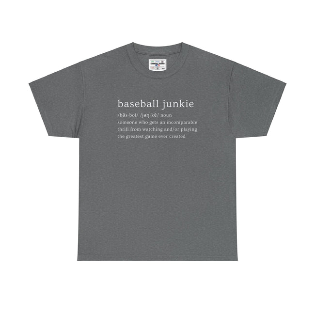 BASEBALL JUNKIE DEFINITION (DARK COLORS) - Unisex Heavy Cotton Tee