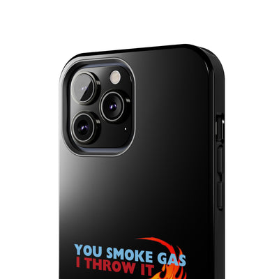 SMOKE GAS, THROW IT - Tough Phone Cases (Black)