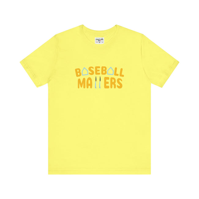 BASEBALL MATTERS - Unisex Jersey Short Sleeve Tee