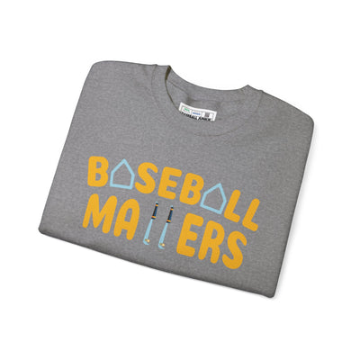 BASEBALL MATTERS - Unisex Heavy Blend™ Crewneck Sweatshirt