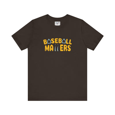 BASEBALL MATTERS - Unisex Jersey Short Sleeve Tee