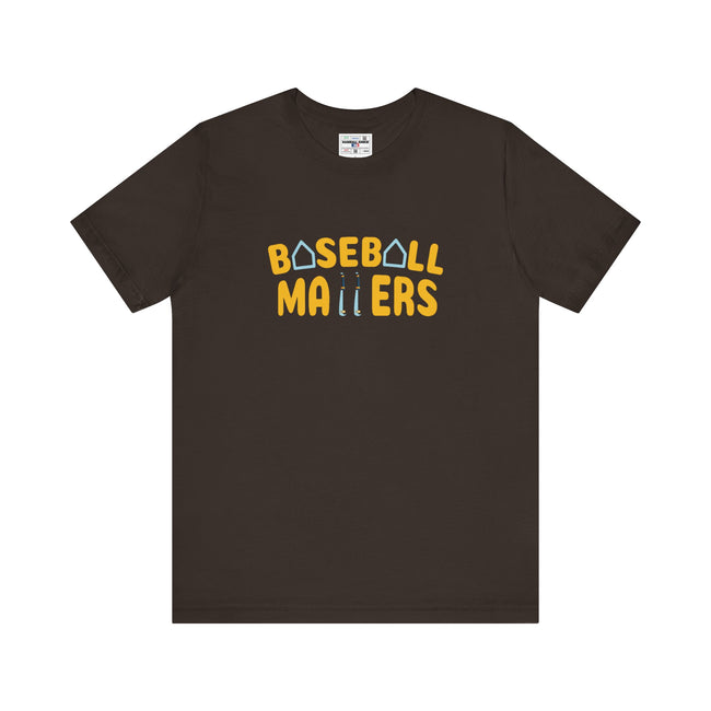 BASEBALL MATTERS - Unisex Jersey Short Sleeve Tee