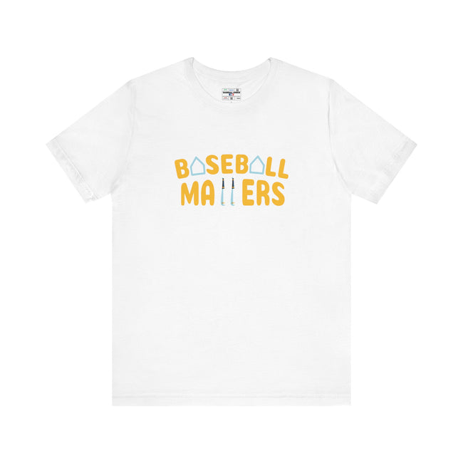 BASEBALL MATTERS - Unisex Jersey Short Sleeve Tee