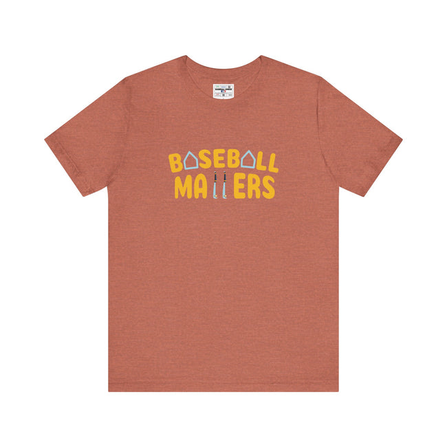 BASEBALL MATTERS - Unisex Jersey Short Sleeve Tee