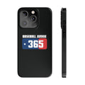 BASEBALL JUNKIE 365 - Slim Phone Cases