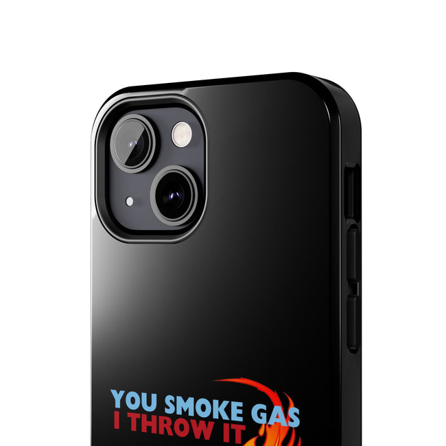 SMOKE GAS, THROW IT - Tough Phone Cases (Black)