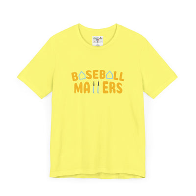 BASEBALL MATTERS - Unisex Jersey Short Sleeve Tee