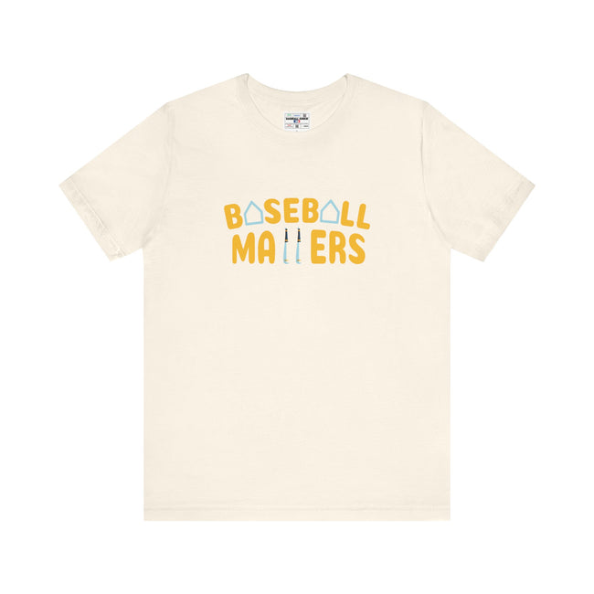 BASEBALL MATTERS - Unisex Jersey Short Sleeve Tee
