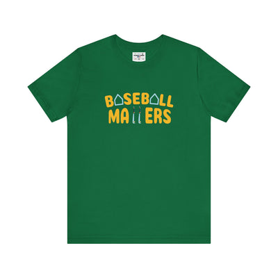 BASEBALL MATTERS - Unisex Jersey Short Sleeve Tee