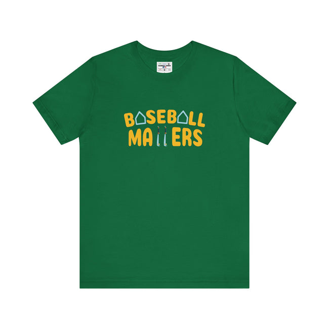 BASEBALL MATTERS - Unisex Jersey Short Sleeve Tee