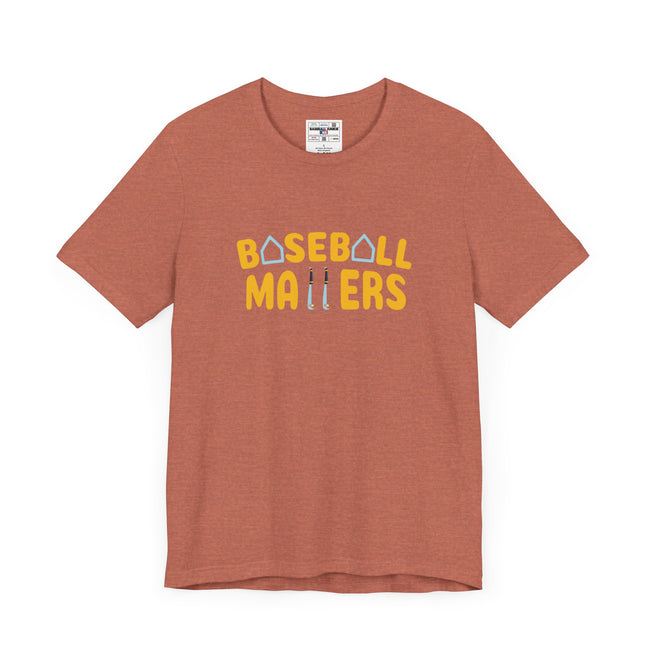 BASEBALL MATTERS - Unisex Jersey Short Sleeve Tee