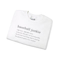 BASEBALL JUNKIE (Definition) - Unisex Heavy Blend™ Crewneck Sweatshirt