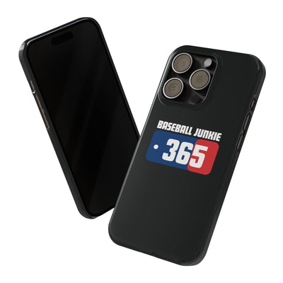 BASEBALL JUNKIE 365 - Slim Phone Cases